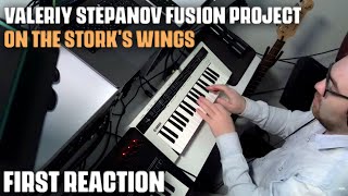 Musician/Producer Reacts to "On the Stork's Wings" by Valeriy Stepanov Fusion Project