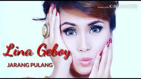 Jarang pulang lina geboy