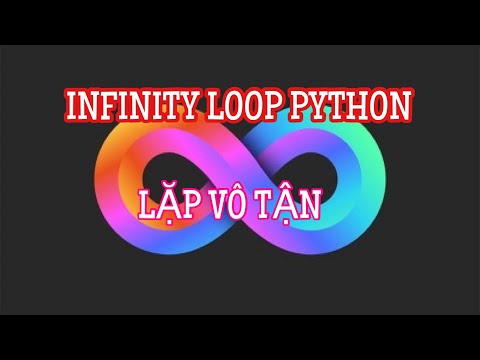 Hướng dẫn cách dùng vòng lặp vô tận while True trong Python
