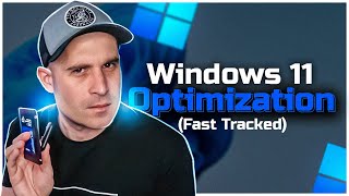 Windows 11 Optimization Fast Tracked