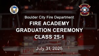 BCFD Fire Academy Graduation Ceremony Class 25-1 July 31, 2025