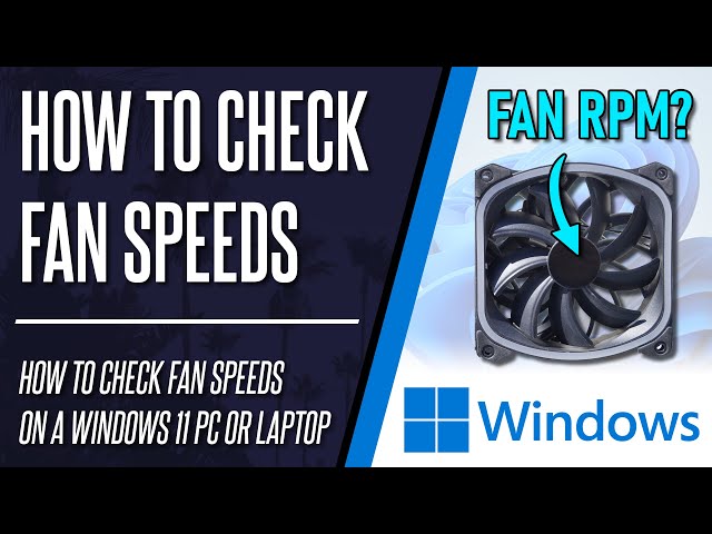 to Check Fan RPM/Fan Speed Windows 11 PC or - YouTube
