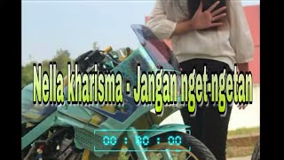 Nella Kharisma - Jangan nget ngetan status wa