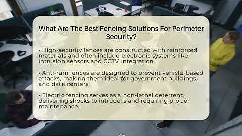 What Are The Best Fencing Solutions For Perimeter Security? - SecurityFirstCorp.com