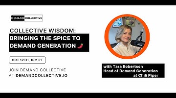 Collective Wisdom: Tara Robertson, Head of Demand Generation at Chili Piper