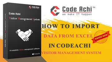 How To Import From Excel In CodeAchi Visitor Management System