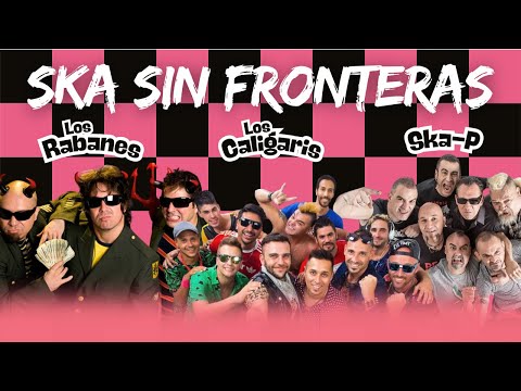 🔥 ¡Ska Sin Fronteras! Los Caligaris, Ska-P y Los Rabanes | Pura Fiesta Ska 🎶