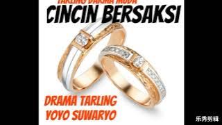 CINCIN BERSAKSI ,drama tarling yoyo suwaryo,  DARMA MUDA GROUP