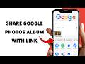 How To Share Google Photos Album With Link | Create & Send Album Link 2026