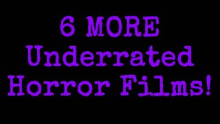6 MORE Underrated Horror Films