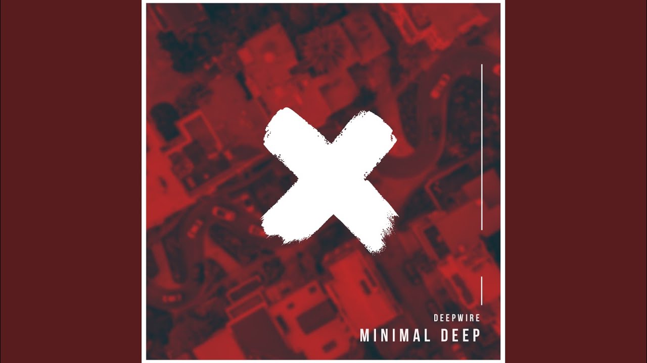 Guarda Minimal Deep (Original Mix) su YouTube Guarda Minimal Deep (Original Mix) su YouTube