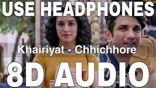 Khairiyat 8D Audio Chhichhore Arijit Singh Pritam Sushant Singh Rajputshraddha Kapoor