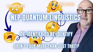 NLP Quantum Linguistics (Video 5 of 6) De-Identify To Re-Identify. Learn The Pattern