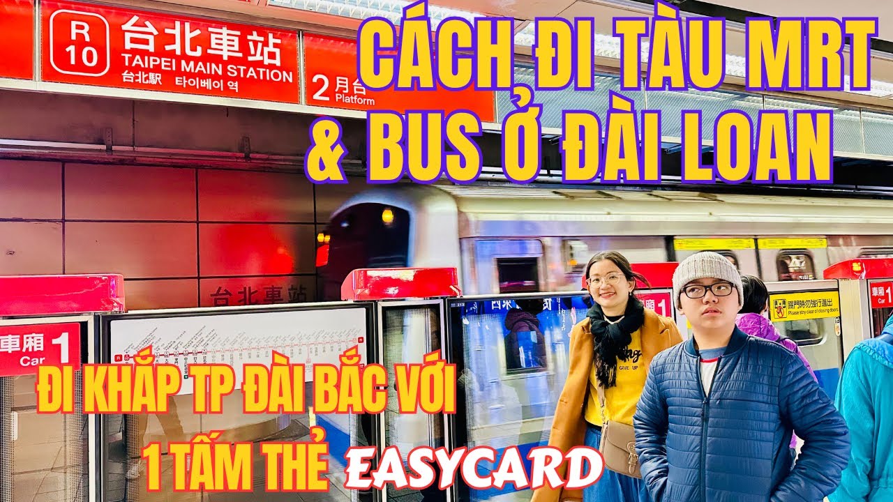 Hướng dẫn đi tàu điện ngầm MRT, xe BUS, tàu cao tốc HSR ở ĐÀI BẮC, ĐÀI LOAN bằng Google Maps