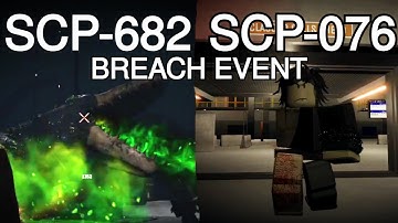 SCP-682 + SCP-076: BREACH Event [CINEMATIC] [SCP: Roleplay]
