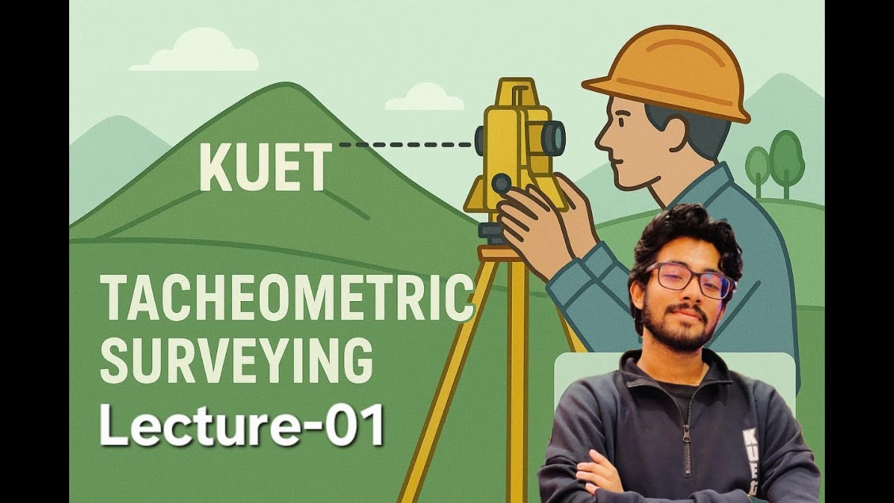 Tacheometric Surveying II Lec-01 II BSc Eng. II Civil Eng.