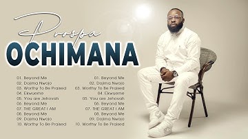 P r o s p a O c h i m a n a Greatest Hits ~ Top 100 Artists To Listen in 2022 & 2023
