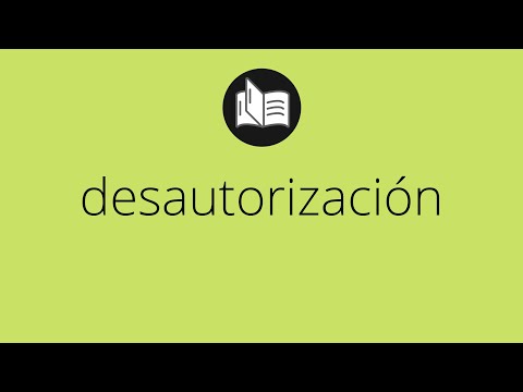 Video: ¿Es una palabra desautorización?