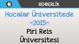 Hocalar Üniversitede - Piri Reis Üniversitesi