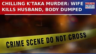 'Choked Him With Her Leg': Wife Kills Husband Dumps Body In Well | Karnataka Shocker | Watch