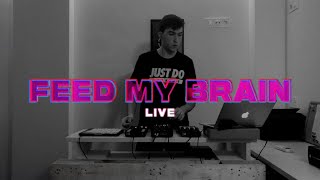 FEED MY BRAIN [LIVE] 05.06.20