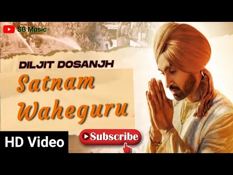 Satnam Waheguru Gurubani Song  Diljit Dosanjh  Latest Punjabi Songs 2021  Official Video
