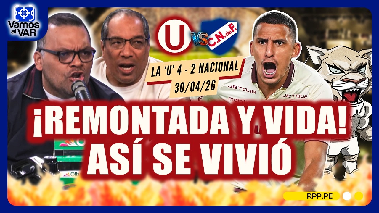 Universitario vs Nacional: reacción a los goles de la remontada 4-2 ...