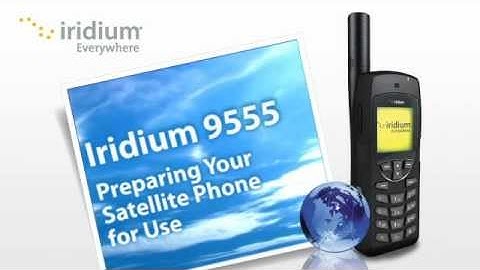 How to Prepare an Iridium 9555 Satellite Phone for Use