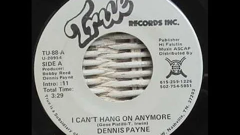 Dennis Payne "That's Why You Haven't Seen Me"