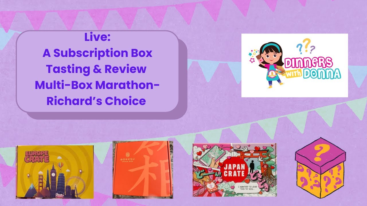 Live: A Subscription Box Tasting & Review Multi-Box Marathon- Richard’s Choice