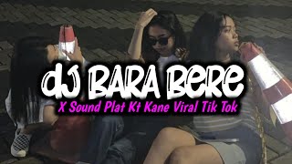 Dj Bara Bere X Sound Plat Kt Kane Viral FYP Tik Tok ( Fikri Eneste Rimex )