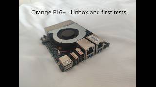 Orange Pi 6+ / Unbox and first tests