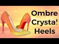 Ombre Strass Crystal Louboutin Heel Tutorial