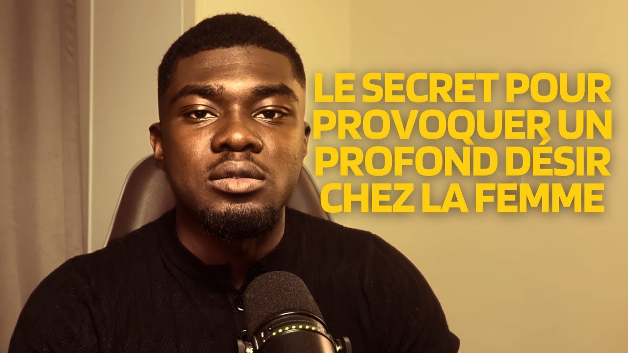 Elle va te supplier de coucher avec elle !