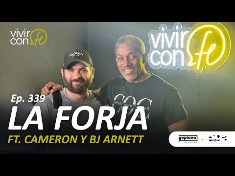 339. La Forja Ft. Cameron y BJ Arnett