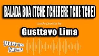 Gusttavo Lima - Balada Boa (Tche Tcherere Tche Tche) (Versión Karaoke) Resimi