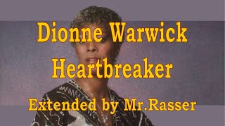 Dionne Warwick - Heartbreaker (Extended By Mr.rasser) With 