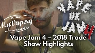 Vape Jam 4 | My Vapery - 2018 Vape Trade Show Highlights