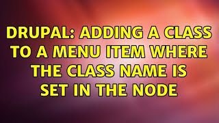 Drupal: Adding a class to a menu item where the class name is set in the node