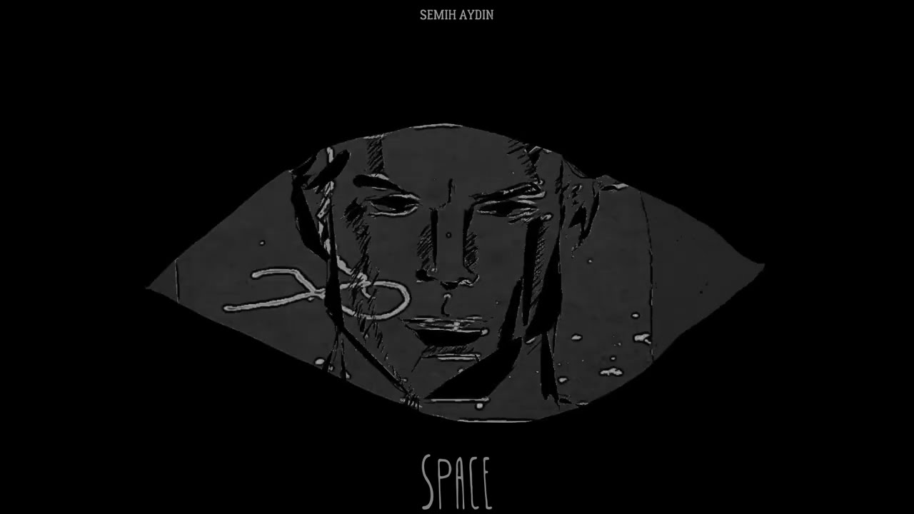 Semih Aydın - SPACE