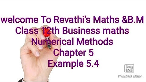 Class 12th Business maths/Numerical Methods/Example 5.4