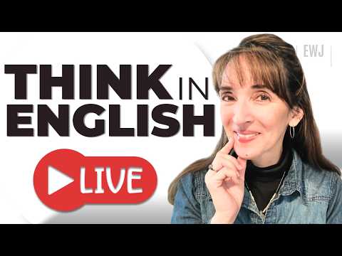 How to Start Thinking in English (at ANY Level!)