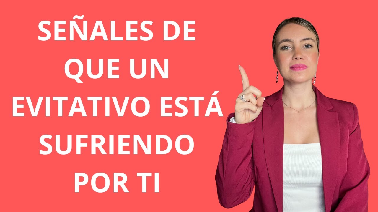 SEÑALES de que un EVITATIVO está SUFRIENDO en silencio POR TI - TÉCNICA PARA CONECTAR CON EL/ELLA