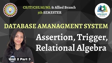 U2 P3  Assertion, Trigger, Relational Algebra | DBMS Unit 2 | One Shot Lecture BCS501