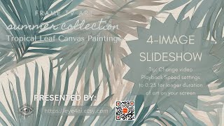 Free Frame TV Art Wallpaper Slideshow: Summer Collection | Tropical Leaf Canvas Paintings |
