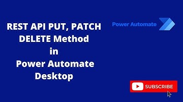 Make Rest API PUT PATCH DELETE Requests in Power Automate Desktop