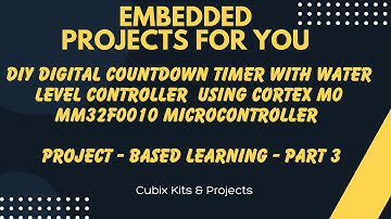 DIY Countdown Timer with WLC | Cortex M0 MM32F0010 Microcontroller | Project-Based Learning - PART3