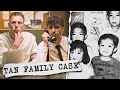 UNSOLVED Mystery: Tan Family Case...