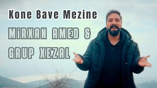 Grup Xezal & Mirxan Amed - Kone Bave Mezine (Leylo Leylane) - Yeni 2024 - Official Video