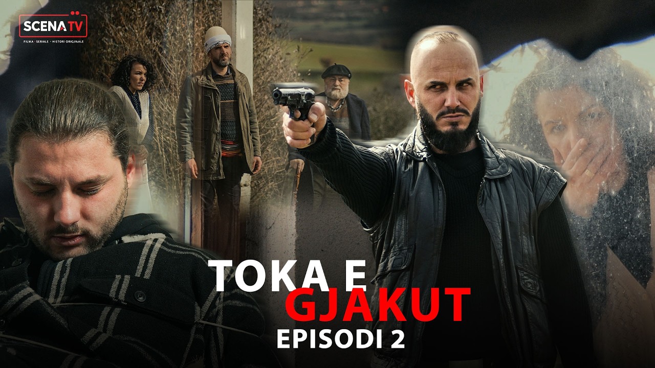 TOKA E GJAKUT - Episodi 2